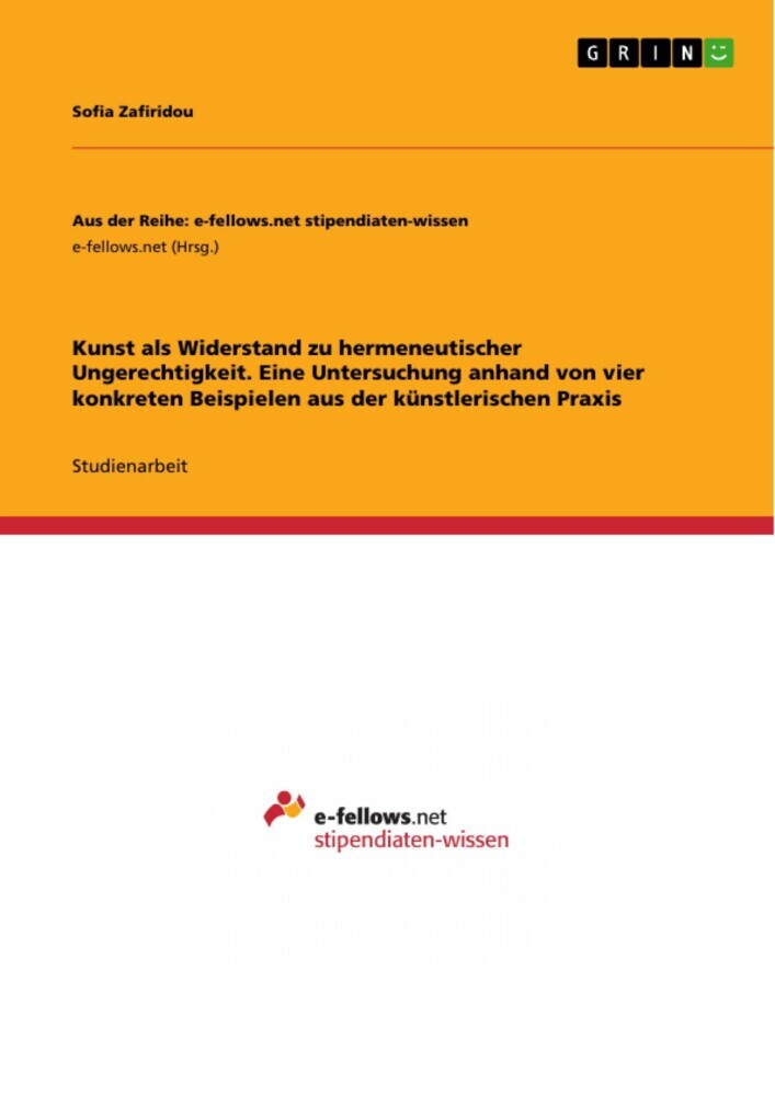 Kunst als Widerstand zu hermeneutischer Ungerechtigkeit. Eine Untersuchung anhand von vier konkreten Beispielen aus der künstlerischen Praxis main product photo