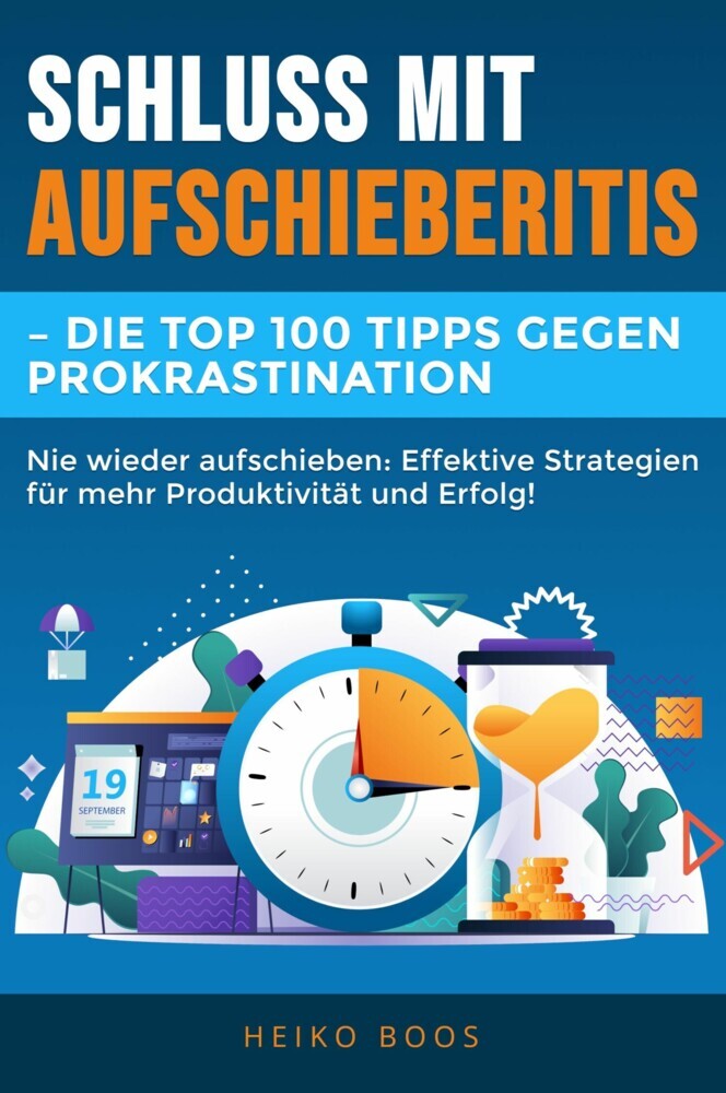 Schluss mit Aufschieberitis - Die Top 100 Tipps gegen Prokrastination main product photo