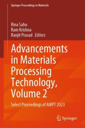 Advancements in Materials Processing Technology, Volume 2