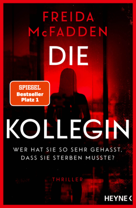 Die Kollegin - Wer hat sie so sehr gehasst, dass sie sterben musste?