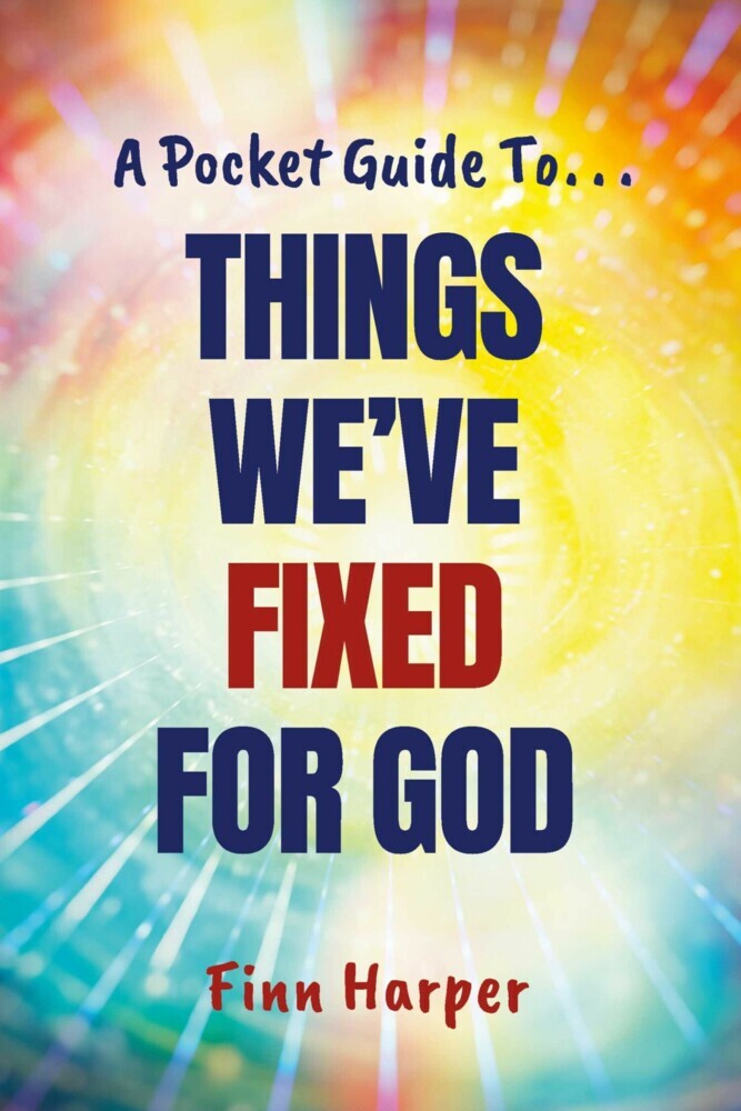A Pocket Guide to...Things We've Fixed for God main product photo