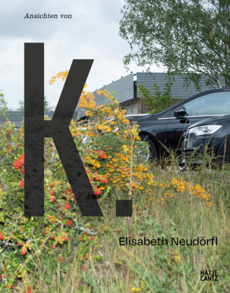 Elisabeth Neudörfl: Ansichten von K.
