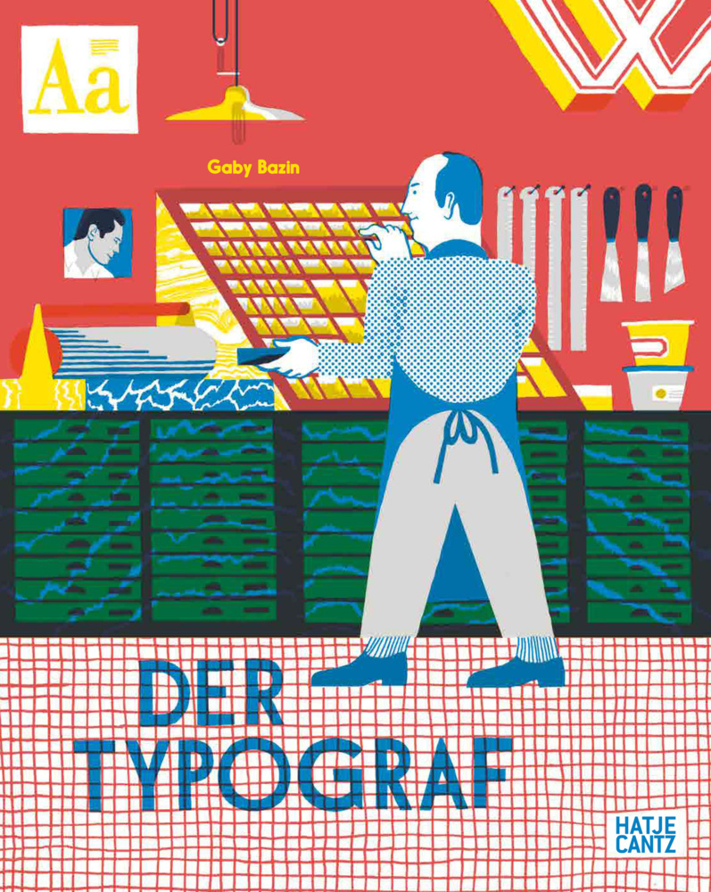 Der Typograf - Willkommen in der Werkstatt des Typografen: Ein Bilderbuch für Kinder ab 6 Jahren über Buchdruck und Schriftkunst main product photo