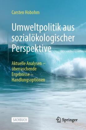 Umweltpolitik aus sozialökologischer Perspektive