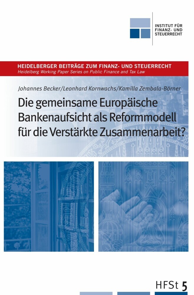 Die gemeinsame Europäische Bankenaufsicht als Reformmodell für die verstärkte Zusammenarbeit? main product photo
