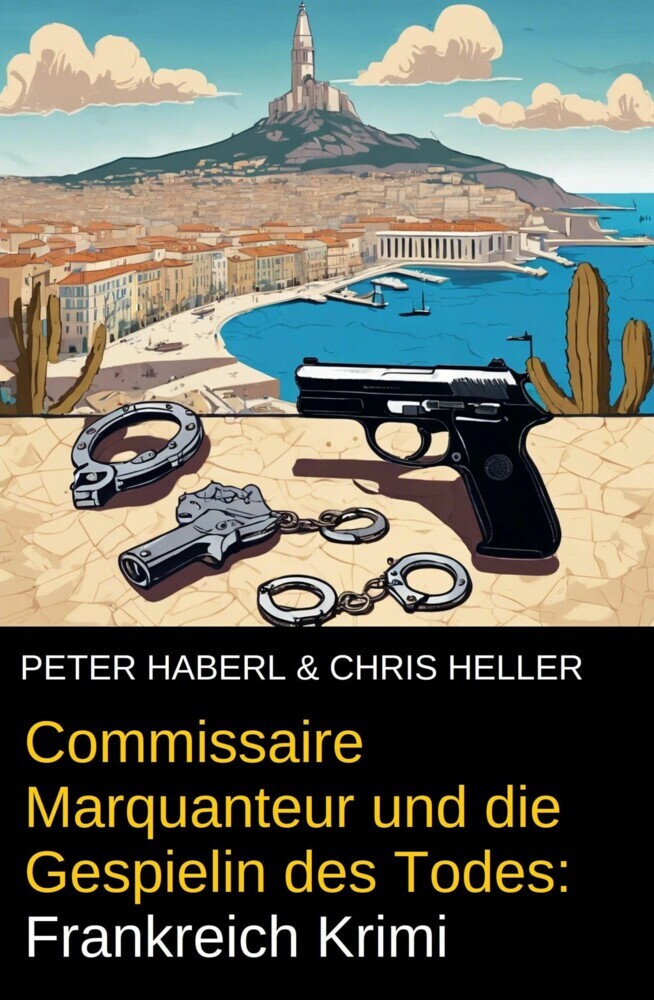 Commissaire Marquanteur und die Gespielin des Todes: Frankreich Krimi main product photo