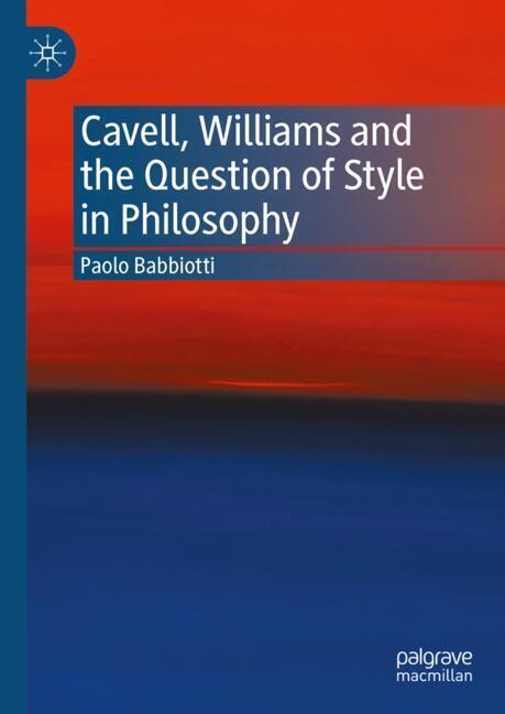 Cavell, Williams and the Question of Style in Philosophy main product photo