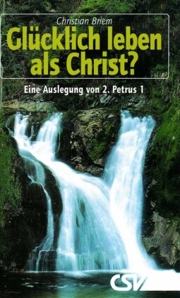 Glücklich leben als Christ