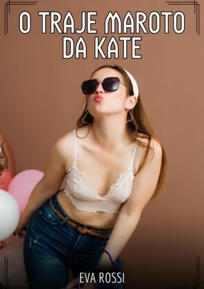 O Traje Maroto da Kate