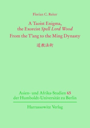A Taoist Enigma, the Exorcist 'Spell Lord Wood'. From the T´ang to the Ming-Dynasty ????
