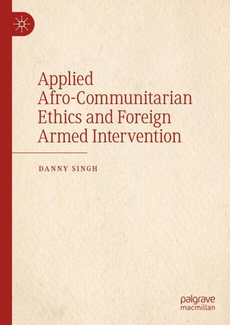Applied Afro-Communitarian Ethics and Foreign Armed Intervention main product photo