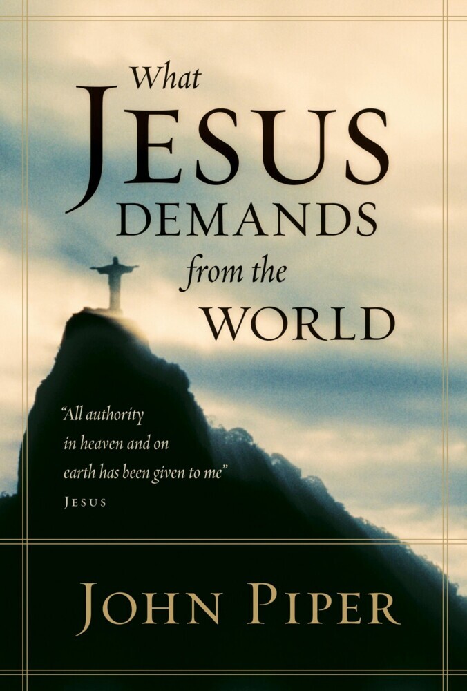 What Jesus Demands from the World (All authority in heaven and on earth has been given to me. main product photo