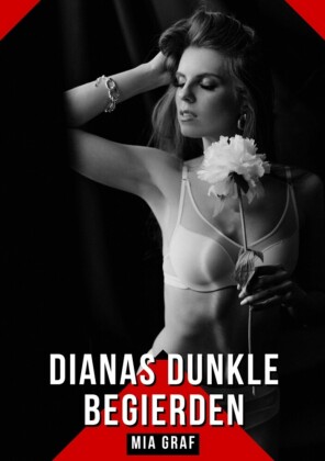 Dianas dunkle Begierden