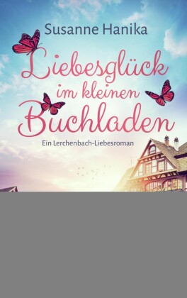 Liebesglück im kleinen Buchladen