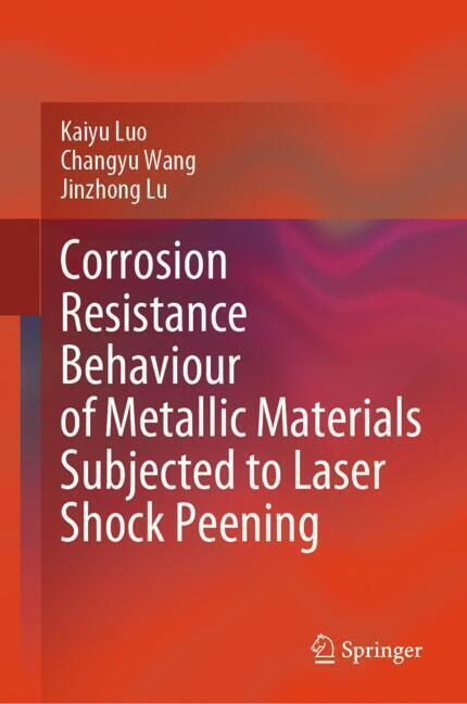 Corrosion Resistance Behaviour of Metallic Materials Subjected to Laser Shock Peening main product photo