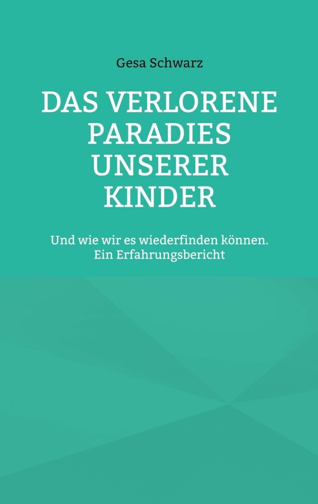 Das verlorene Paradies unserer Kinder main product photo