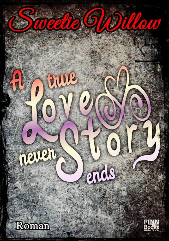 A true love story never ends (deutsche Version) main product photo