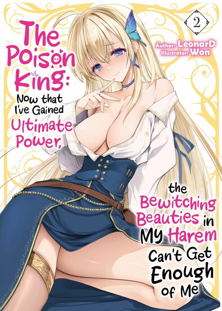 The Poison King: Now that I've Gained Ultimate Power, the Bewitching Beauties in My Harem Can't Get Enough of Me Volume 2 main product photo