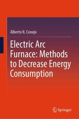 Electric Arc Furnace: Methods to Decrease Energy Consumption
