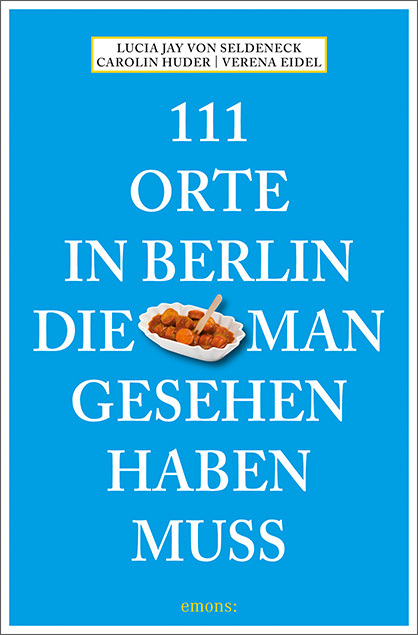 111 Orte in Berlin, die man gesehen haben muss main product photo