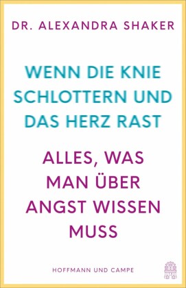 Wenn die Knie schlottern und das Herz rast