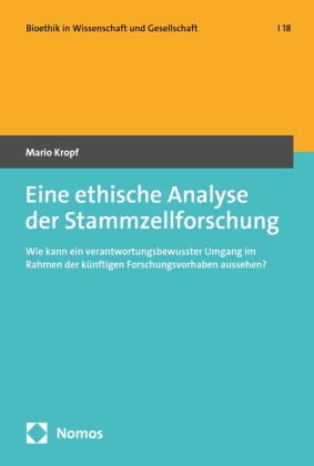 Eine ethische Analyse der Stammzellforschung