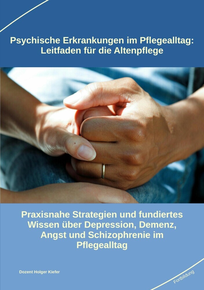 Psychische Erkrankungen im Pflegealltag: Leitfaden für die Altenpflege main product photo