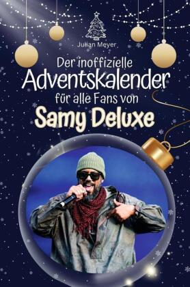 Der inoffizielle Adventskalender für alle Fans von Samy Deluxe