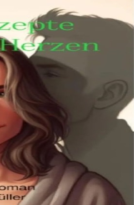 Die Rezepte unserer Herzen