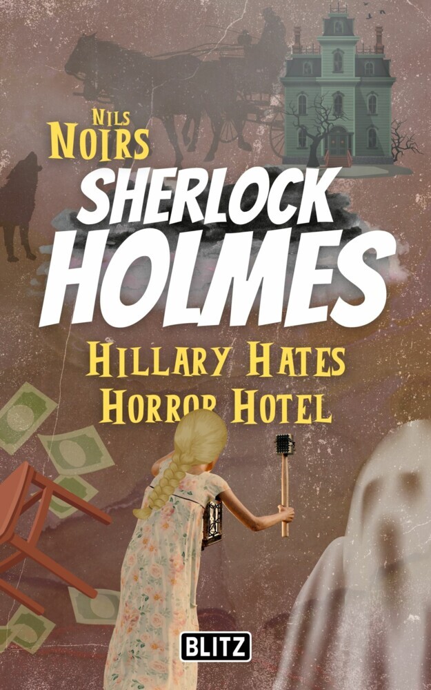 Hillary Hates Horror Hotel (Nils Noirs Sherlock Holmes 8) main product photo