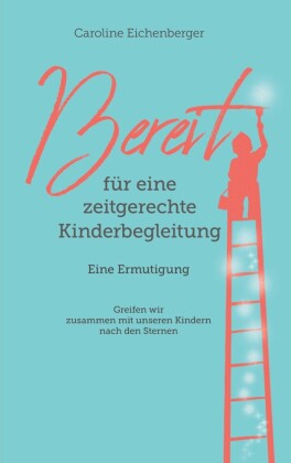 Bereit für eine zeitgerechte Kinderbegleitung