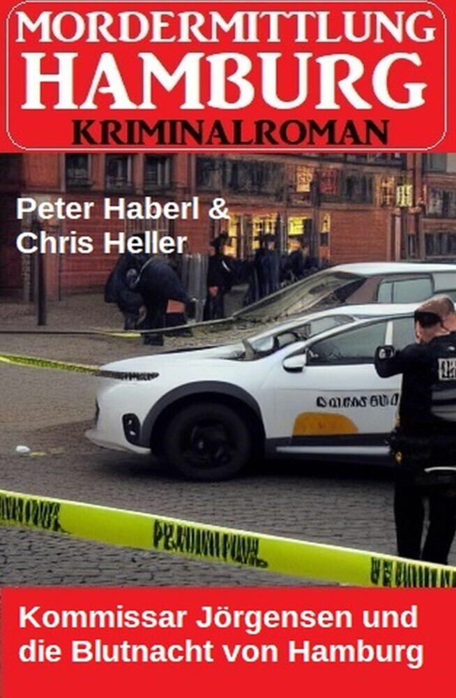Kommissar Jörgensen und die Blutnacht von Hamburg: Mordermittlung Hamburg Kriminalroman main product photo