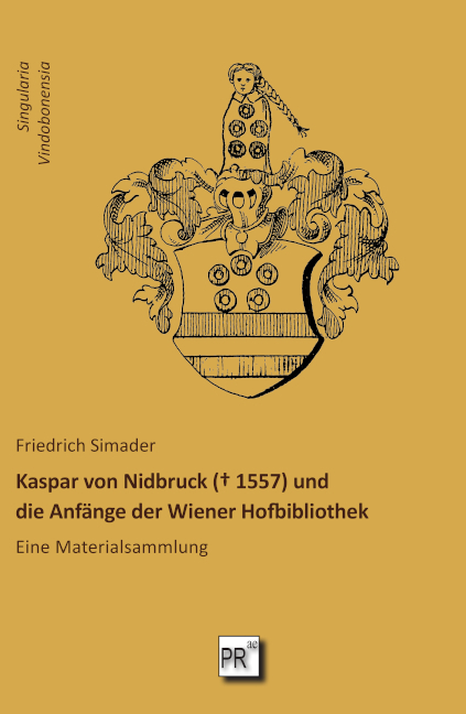 Kaspar von Nidbruck ( 1557) und die Anfänge der Wiener Hofbibliothek main product photo