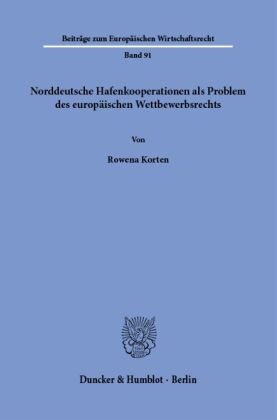 Norddeutsche Hafenkooperationen als Problem des europäischen Wettbewerbsrechts