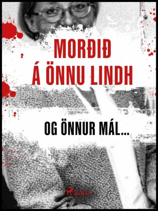 Morðið á Önnu Lindh og önnur mál...