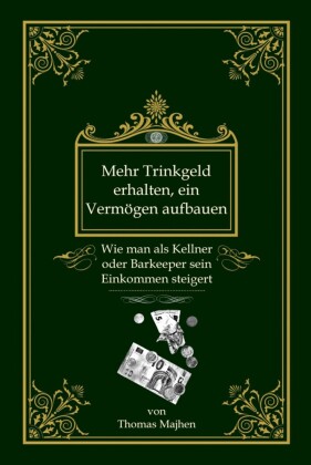 Mehr Trinkgeld erhalten, ein Vermögen aufbauen: Wie man als Kellner oder Barkeeper sein Einkommen steigert