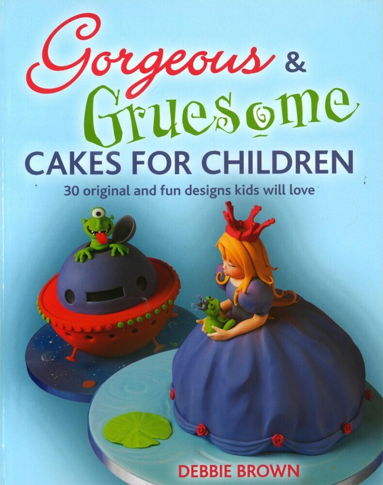 Gorgeous & Gruesome Cakes for Children main product photo