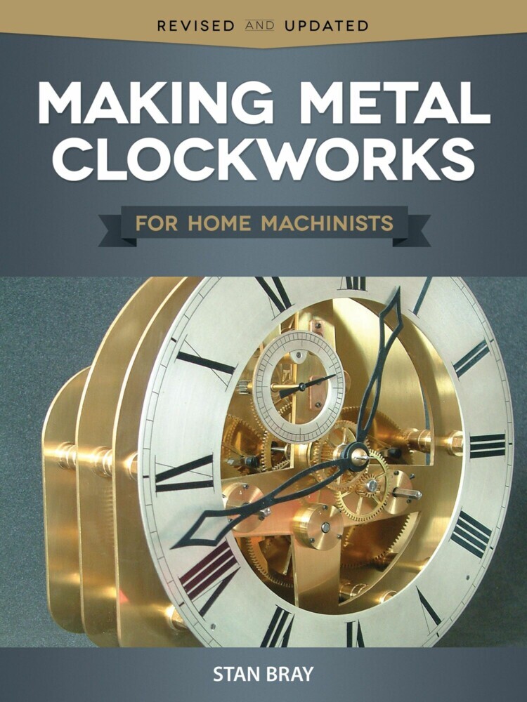 Making Metal Clockworks for Home Machinists main product photo