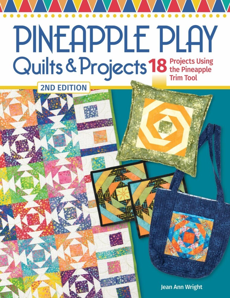 Pineapple Play Quilts & Projects, 2nd Edition main product photo