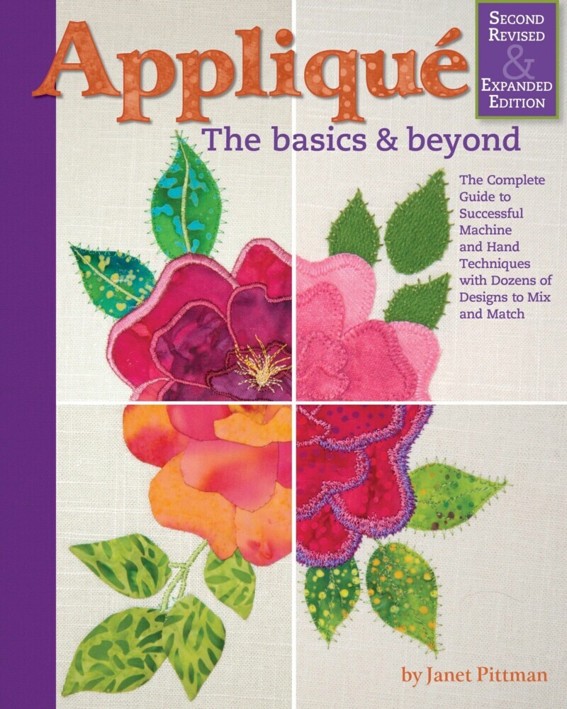 Applique: The Basics and Beyond, Second Revised & Expanded Edition main product photo