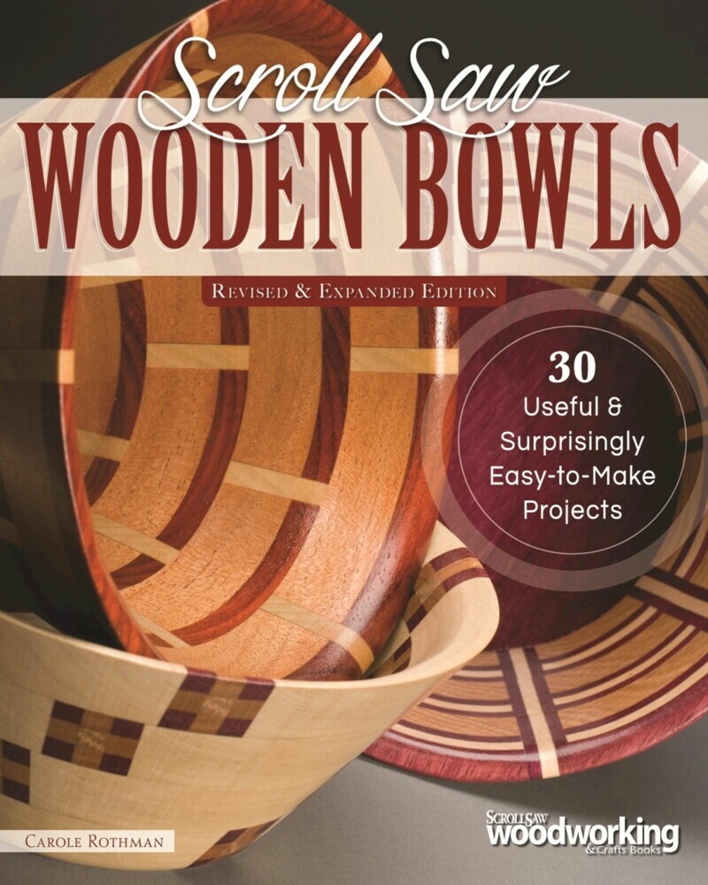 Scroll Saw Wooden Bowls, Revised & Expanded Edition main product photo