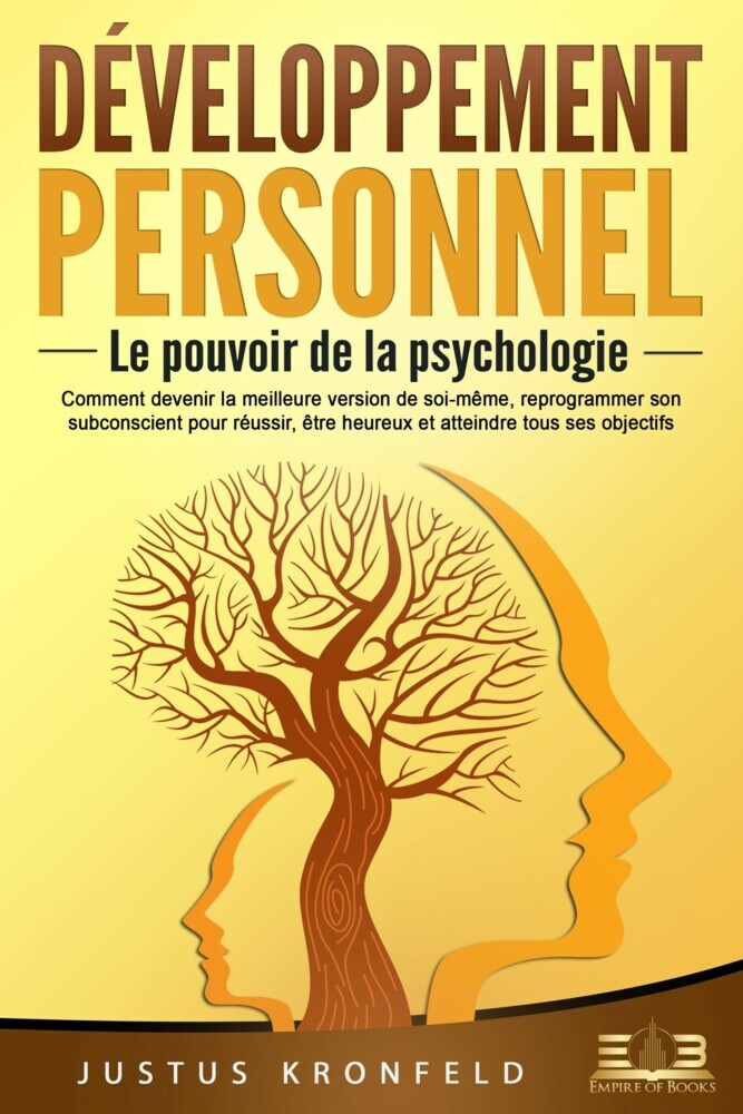 Développement personnel - Le pouvoir de la psychologie: Comment devenir la meilleure version de soi-même, reprogrammer son subconscient pour réussir, être heureux et atteindre tous ses objectifs main product photo