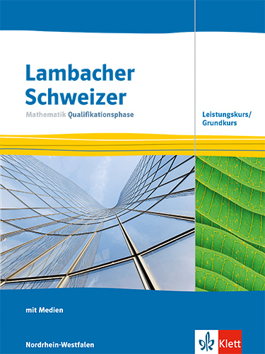 Lambacher Schweizer Mathematik Qualifikationsphase Leistungskurs/Grundkurs. Ausgabe Nordrhein-Westfalen, m. 1 Beilage main product photo