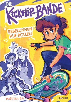 Die Kickflip-Bande - Rebellinnen auf Rollen