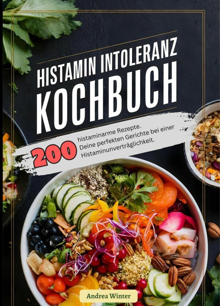 Histaminintoleranz Kochbuch- 200 histaminarme Rezepte main product photo