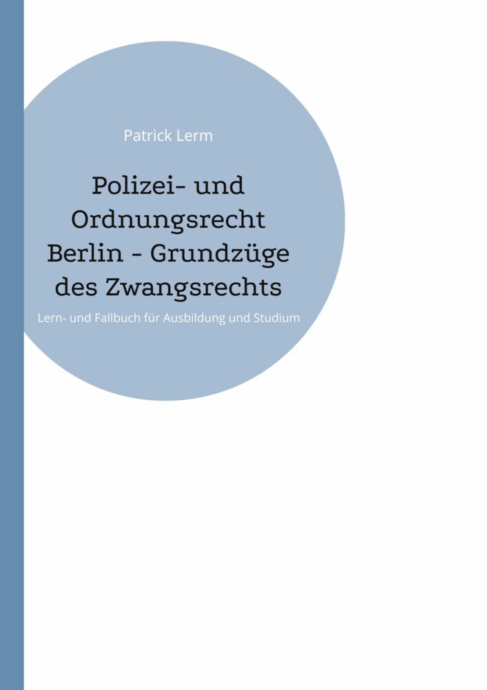 Polizei- und Ordnungsrecht Berlin - Grundzüge des Zwangsrechts main product photo