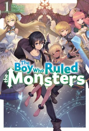 The Boy Who Ruled the Monsters: Volume 1