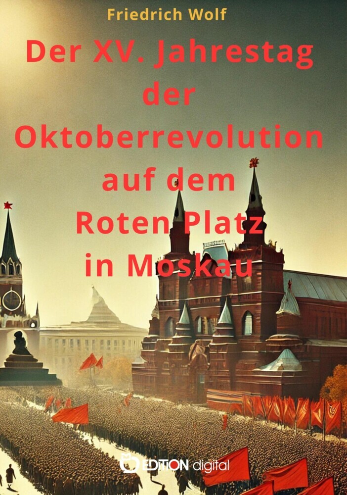 Der XV. Jahrestag der Oktoberrevolution auf dem Roten Platz in Moskau main product photo