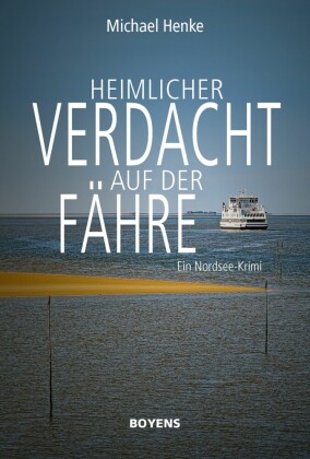 Heimlicher Verdacht auf der Fähre