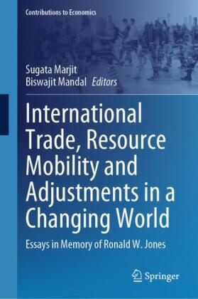 International Trade, Resource Mobility and Adjustments in a Changing World